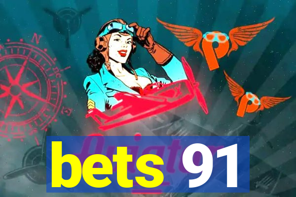 bets 91